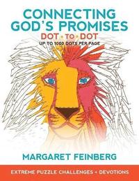bokomslag Connecting God's Promises Dot-To-Dot: Extreme Puzzle Challenges, Plus Devotions