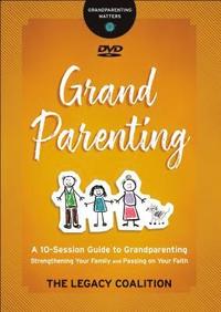 bokomslag Grandparenting  Strengthening Your Family and Passing on Your Faith