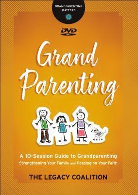 Grandparenting  Strengthening Your Family and Passing on Your Faith 1