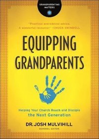 bokomslag Equipping Grandparents  Helping Your Church Reach and Disciple the Next Generation