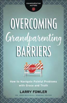 Overcoming Grandparenting Barriers 1