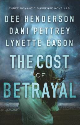 bokomslag The Cost of Betrayal  Three Romantic Suspense Novellas