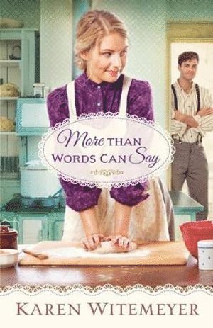 Karen Witemeyer - More Than Words Can Say, Häftad