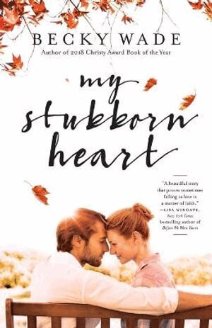 Becky Wade - My Stubborn Heart, Häftad