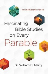 bokomslag Fascinating Bible Studies on Every Parable - For Personal or Small Group Use