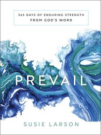 bokomslag Prevail  365 Days of Enduring Strength from God`s Word