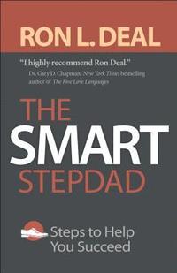 bokomslag The Smart Stepdad  Steps to Help You Succeed