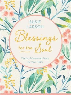 bokomslag Blessings for the Soul - Words of Grace and Peace for Your Heart