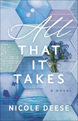 Nicole Deese - All That It Takes, Häftad