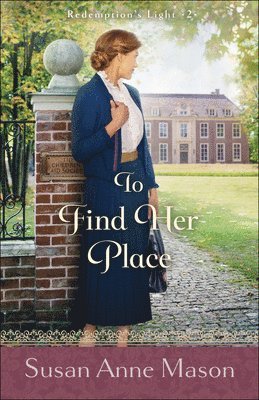 Susan Anne Mason - To Find Her Place, Häftad