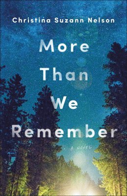 Christina Suzann Nelson - More Than We Remember, Inbunden