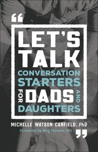 bokomslag Let`s Talk - Conversation Starters for Dads and Daughters