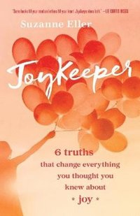 bokomslag JoyKeeper - 6 Truths That Change Everything You Thought You Knew about Joy