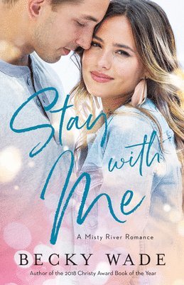 Becky Wade - Stay with Me, Inbunden