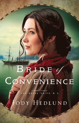 Jody Hedlund - A Bride of Convenience, Inbunden