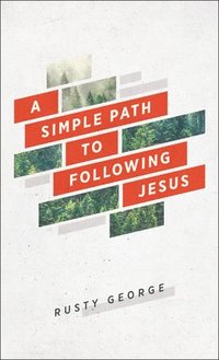 bokomslag A Simple Path to Following Jesus