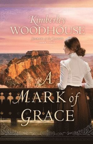Kimberley Woodhouse - Mark of Grace, Häftad