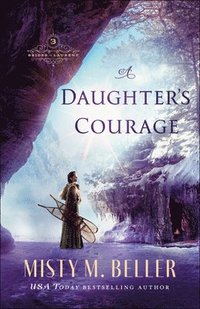 bokomslag A Daughter`s Courage