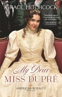 bokomslag My Dear Miss Dupré