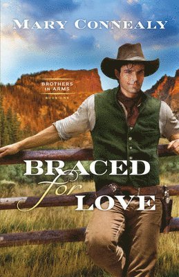 Mary Connealy - Braced for Love, Inbunden
