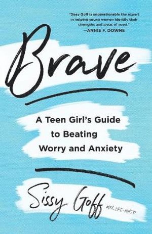bokomslag Brave - A Teen Girl`s Guide to Beating Worry and Anxiety