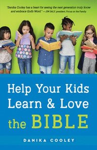 bokomslag Help Your Kids Learn and Love the Bible