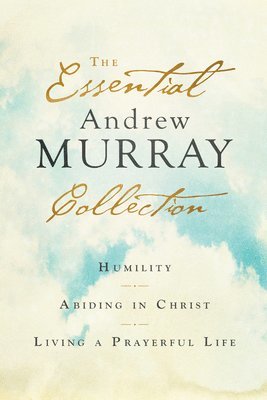 Andrew Murray - Essential Andrew Murray Collection, Inbunden