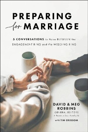 David Robbins, Meg Robbins, Tim Grissom, David Robbins, Meg Robbins - Preparing for Marriage – Conversations to Have before Saying "I Do", Häftad