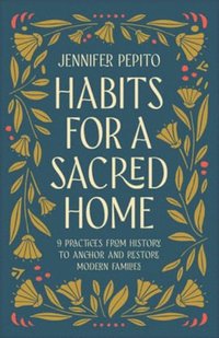 bokomslag Habits for a Sacred Home