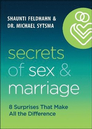 bokomslag Secrets of Sex and Marriage - 8 Surprises That Make All the Difference