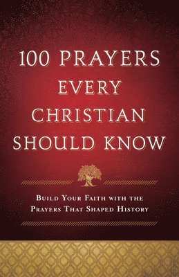 100 Prayers Every Christian Should Know, Inbunden
