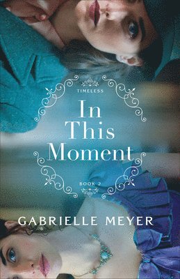 Gabrielle Meyer - In This Moment, Häftad