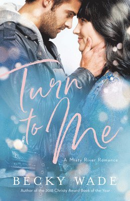 Becky Wade - Turn to Me, Inbunden