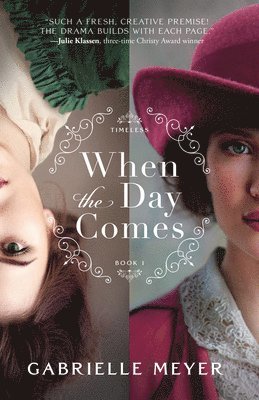 Gabrielle Meyer - When the Day Comes, Inbunden
