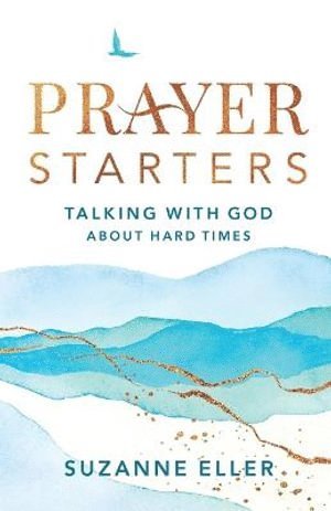 bokomslag Prayer Starters - Talking with God about Hard Times