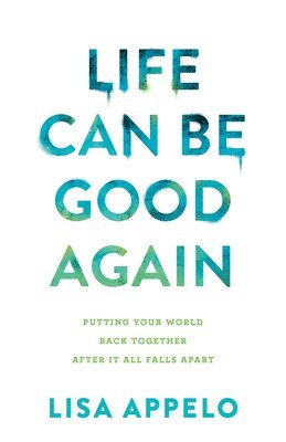 Life Can Be Good Again 1