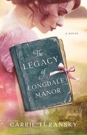 Carrie Turansky - Legacy of Longdale Manor, Häftad