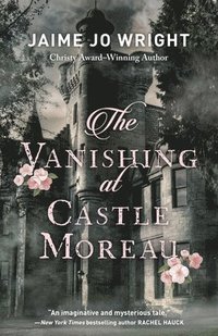bokomslag Vanishing at Castle Moreau