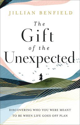Jillian Benfield - Gift of the Unexpected, Inbunden