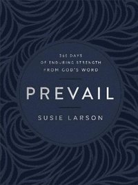 bokomslag Prevail - 365 Days of Enduring Strength from God`s Word