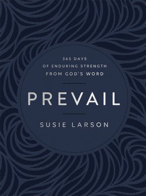 Prevail  365 Days of Enduring Strength from God`s Word 1