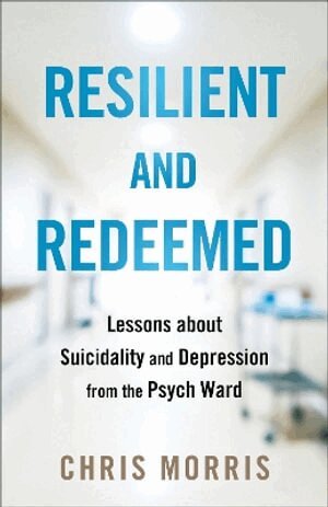 Chris Morris - Resilient and Redeemed, Häftad