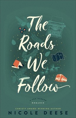 Nicole Deese - The Roads We Follow, Inbunden