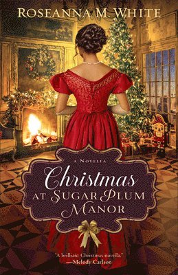 Roseanna M. White - Christmas at Sugar Plum Manor, Häftad