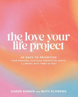 The Love Your Life Project 1