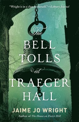 Jaime Jo Wright - Bell Tolls at Traeger Hall, Häftad