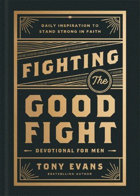 bokomslag Fighting the Good Fight Devotional for Men