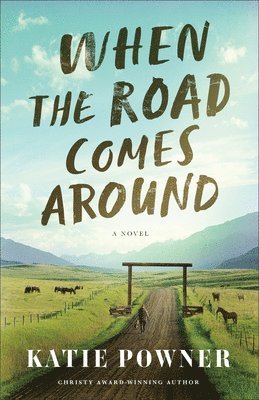 Katie Powner - When the Road Comes Around, Häftad