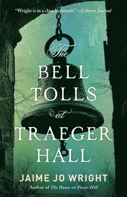 Jaime Jo Wright - Bell Tolls at Traeger Hall, Inbunden