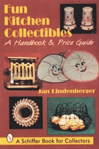 bokomslag Fun Kitchen Collectibles : A Handbook & Price Guide